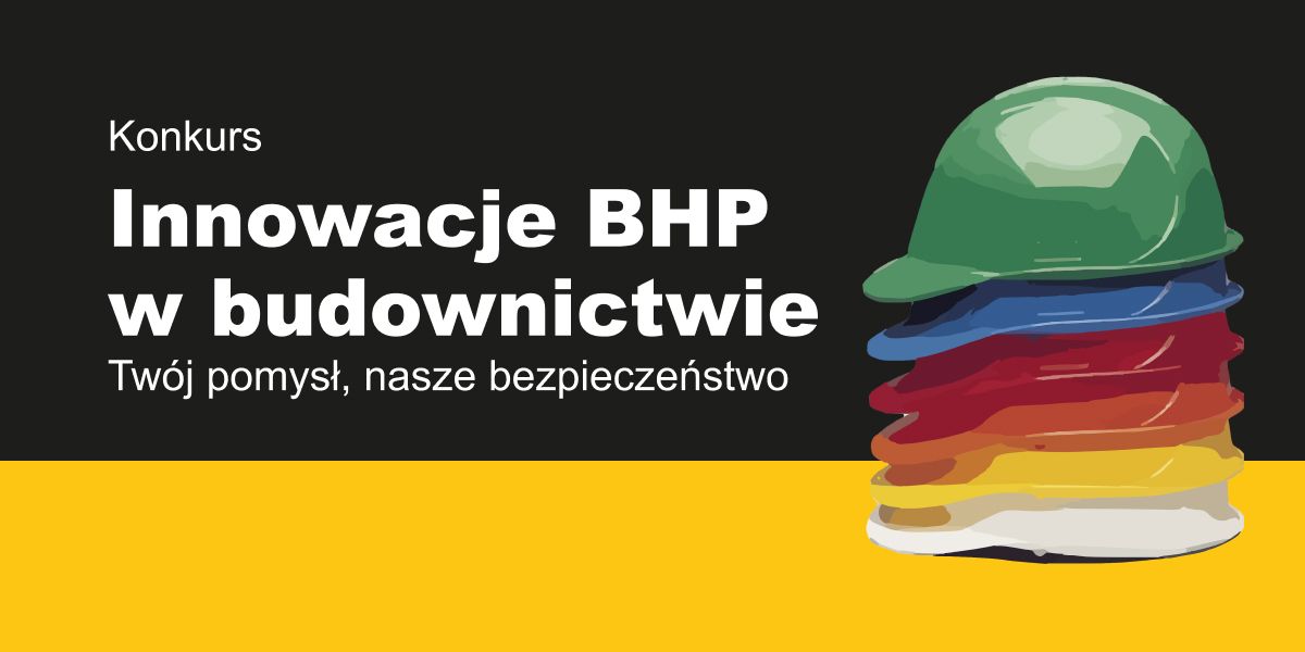 Konkurs Innowacje BHP w budownictwie