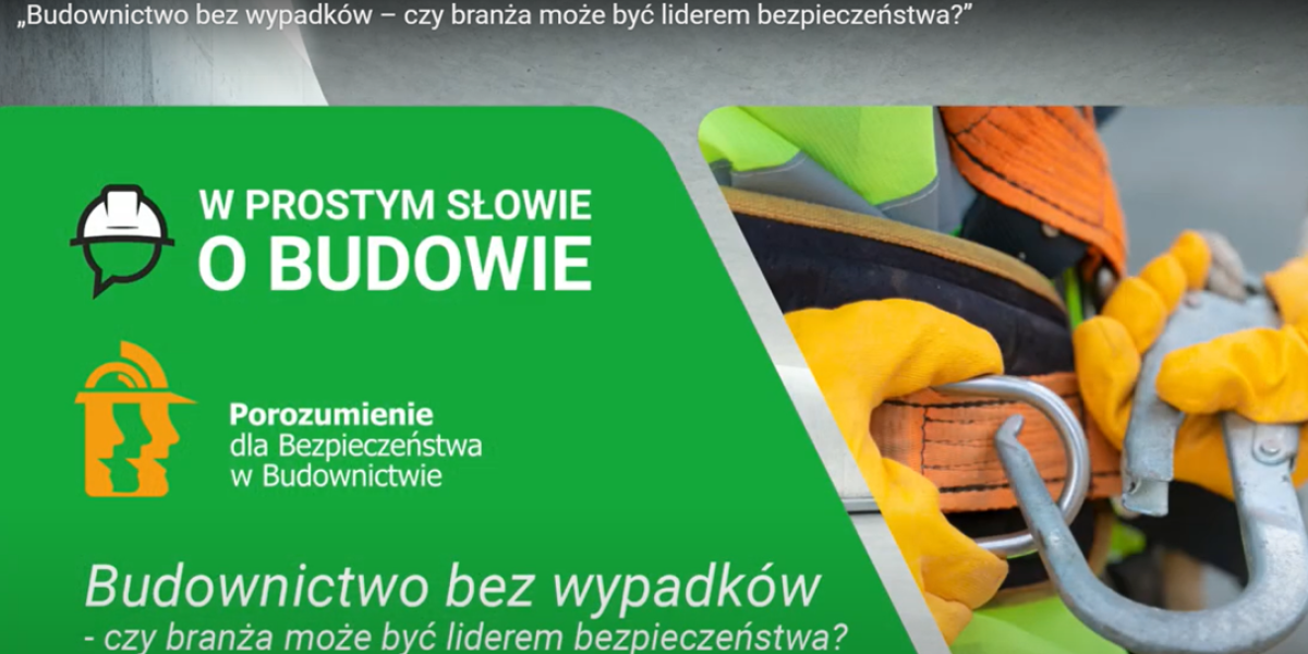 „Budownictwo bez wypadków – czy branża może być liderem bezpieczeństwa?”