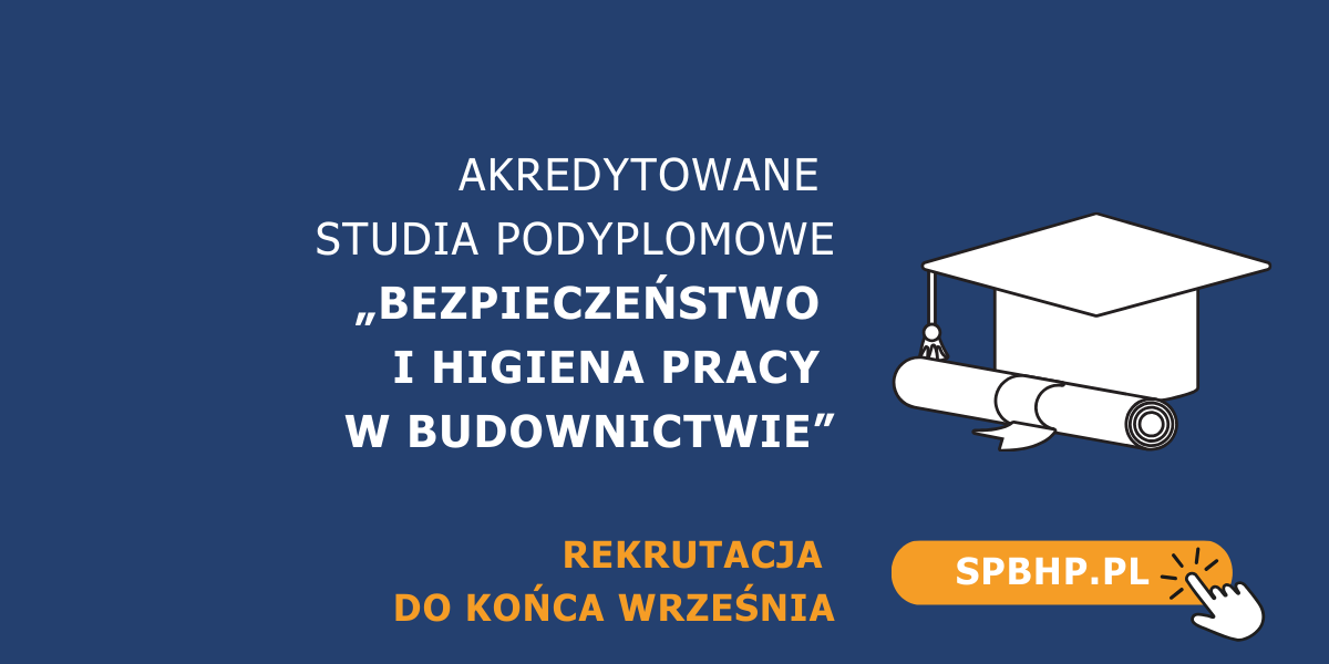 Akredytowane studia podyplomowe "Bezpieczeństwo i higiena pracy w budownictwie."