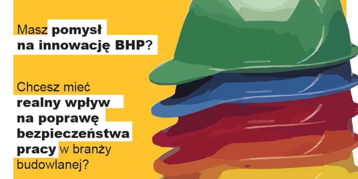 Zmiana terminu ogłoszenia wyników Konkursu „Innowacje bhp w budownictwie”